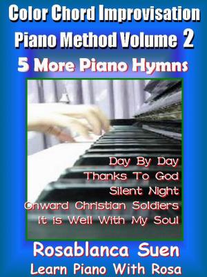 Cover of the book Piano Course - Color Chord Improvisation Method 2 - 5 More Gospel Hymns for Church Pianist by Clint McLaughlin
