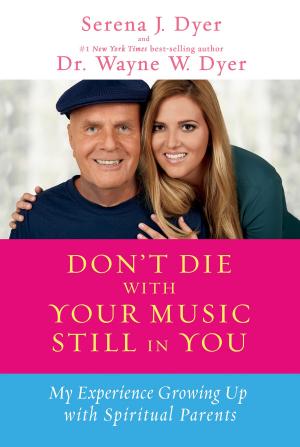 Cover of the book Don't Die with Your Music Still in You by Doreen Virtue