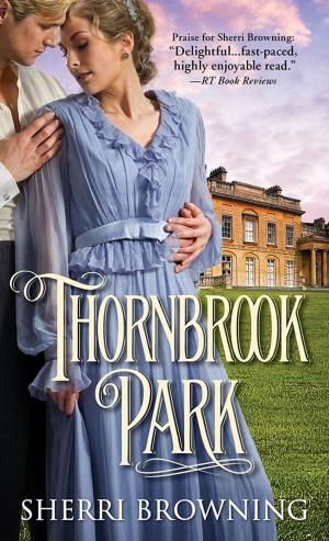 Cover of the book Thornbrook Park by Connie Mason, Mia Marlowe