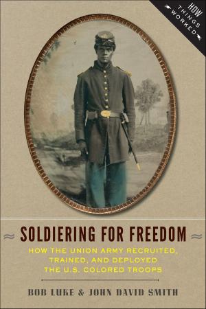 Cover of the book Soldiering for Freedom by Cristina Della Coletta