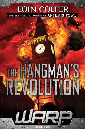 Cover of the book W.A.R.P. Book 2: The Hangman's Revolution by Ridley Pearson
