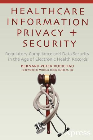 Cover of the book Healthcare Information Privacy and Security by Stacy Simpkins
