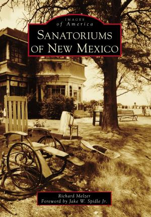 Cover of the book Sanatoriums of New Mexico by Lynn Lasseter Drake, Richard A. Marconi, Historical Society of Palm Beach County