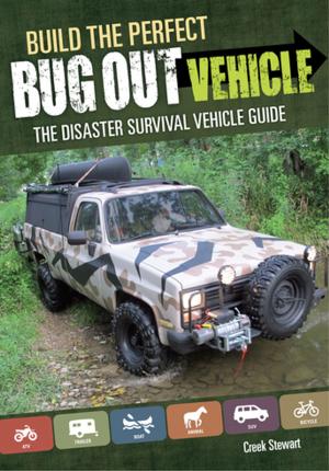 Cover of the book Build the Perfect Bug Out Vehicle by David Jauss