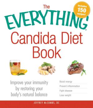 Cover of the book The Everything Candida Diet Book by Lisa White, Glenys Falloon, Hayley Richards, Anne Clark, Karina Pike