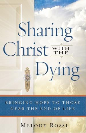 Cover of the book Sharing Christ With the Dying by T. L. Hines