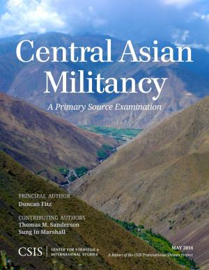Cover of the book Central Asian Militancy by Sharon Squassoni, Stephanie Cooke, Robert Kim, Jacob Greenberg