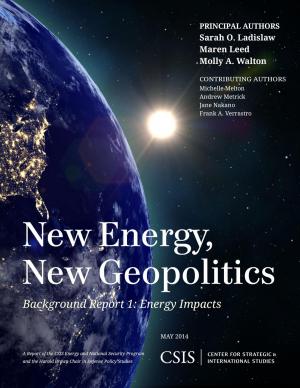 Cover of the book New Energy, New Geopolitics by Kathleen H. Hicks, Richard M. Rossow, Andrew Metrick, John Schaus