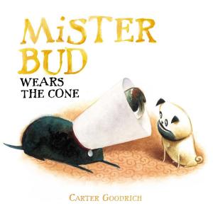 Cover of the book Mister Bud Wears the Cone by Lilliam Rivera