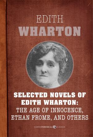 Cover of the book Selected Novels Of Edith Wharton by Susanna Moodie