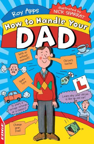 Cover of the book EDGE: How To Handle: Your Dad by Bernard Ashley