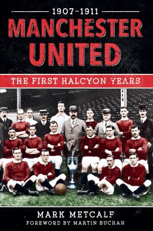 Cover of the book Manchester United 1907-11 by Arthur V. Sellwood, Mary Sellwood