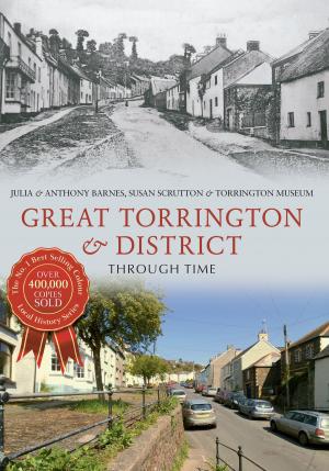 Cover of the book Great Torrington & District Through Time by Helen Cook