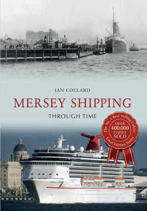 Cover of the book Mersey Shipping Through Time by Patricia Southern