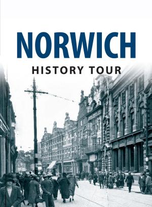 Cover of the book Norwich History Tour by Simon McNeill-Ritchie, Historic England
