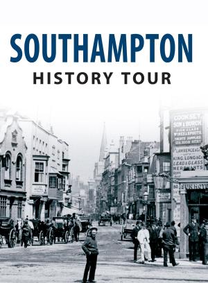 Cover of the book Southampton History Tour by Anthony Barnes, Julia Barnes, Maureen Richards