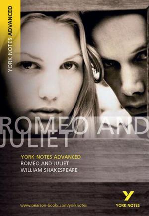 Cover of the book Romeo and Juliet: York Notes Advanced by Jurgen Wolff