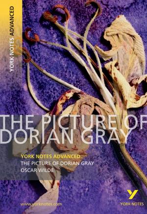 Cover of the book The Picture of Dorian Gray: York Notes Advanced by Adobe Creative Team