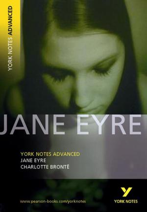 Cover of the book Jane Eyre: York Notes Advanced by William Shakespeare