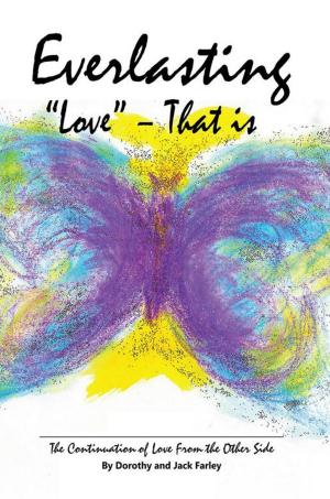 Cover of the book Everlasting "Love" – That Is by Jessica Baker LAc RH (AHG)
