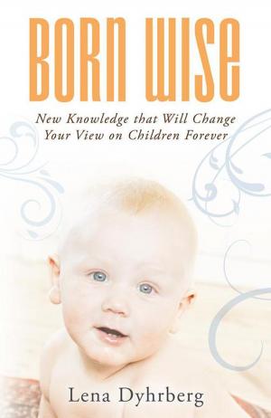 Cover of the book Born Wise by Dr. Bria Bliss