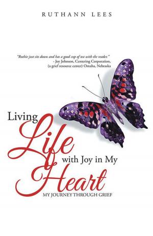 Cover of the book Living Life with Joy in My Heart by Pamela J. Maraldo