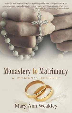Cover of the book Monastery to Matrimony by Josen Kalra