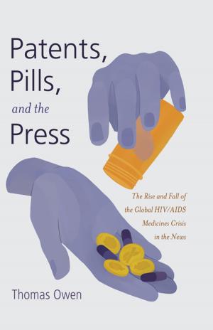 Cover of the book Patents, Pills, and the Press by Jan-Lieven Stöcklein