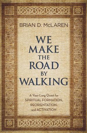 Cover of the book We Make the Road by Walking by Jim Kraus
