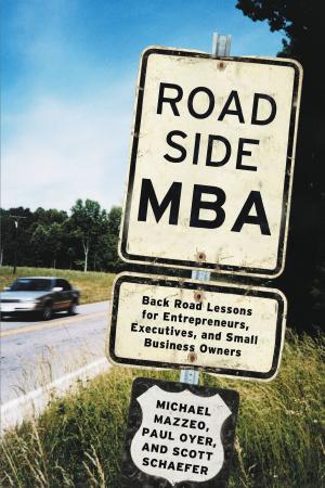 Cover of the book Roadside MBA by Lincoln Child, Douglas Preston