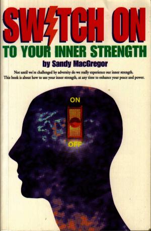 Book cover of Switch On To Your Inner Strength