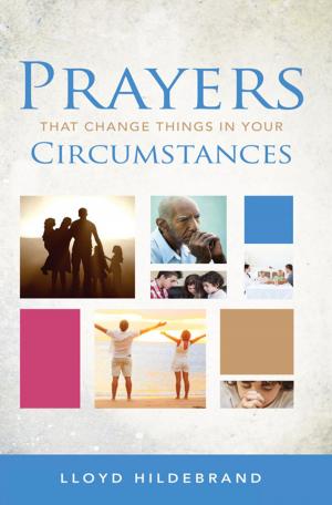 Cover of the book Prayers That Change Things In Your Circumstances by Mariadele Orioli, Divo Barsotti