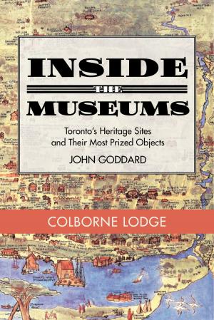 Book cover of Inside the Museum — Colborne Lodge
