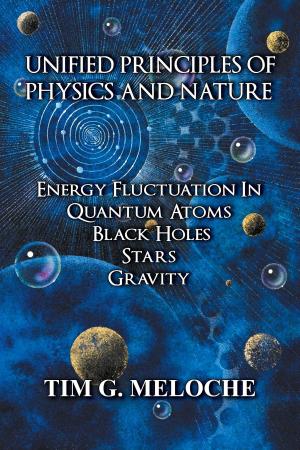Book cover of Unified Principles of Physics and Nature