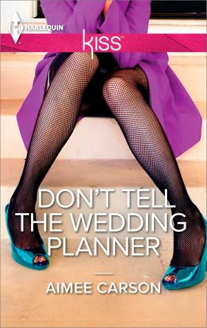 Cover of the book Don't Tell the Wedding Planner by Aimelie Aames