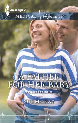 Cover of the book A Father for Her Baby by Cara Summers