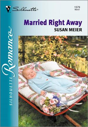 Cover of the book MARRIED RIGHT AWAY by Joanna Neil