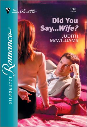 Cover of the book Did You Say...Wife? by Jennifer STURMAN