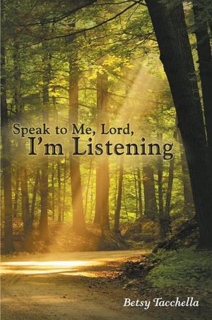Cover of the book Speak to Me, Lord, I’M Listening by William Allan