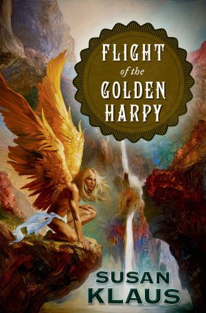 Cover of the book Flight of the Golden Harpy by Kent Wright, Don Keith