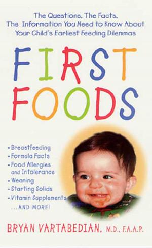 Cover of the book First Foods by Elizabeth M. Hodgkins, D.V.M., Esq.