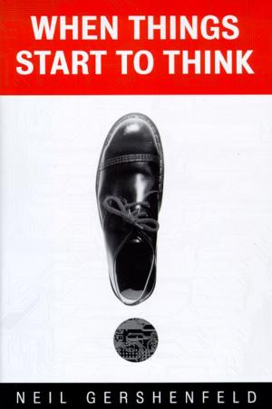 Cover of the book When Things Start to Think by Dave Itzkoff