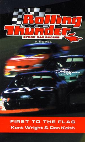 Cover of the book Rolling Thunder Stock Car Racing: First To The Flag by David D. Levine