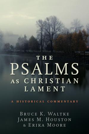 Cover of the book The Psalms as Christian Lament by Laura Truax, Amalya Campbell