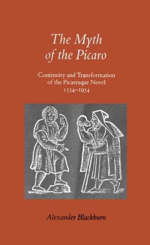 Cover of the book The Myth of the Picaro by 