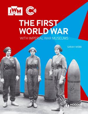 Cover of the book The First World War with Imperial War Museums by Victor W. Watton