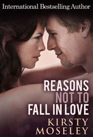Cover of the book Reasons Not To Fall In Love by Sean Rayment