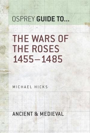 Cover of the book The Wars of the Roses by Angus Konstam, David Rickman