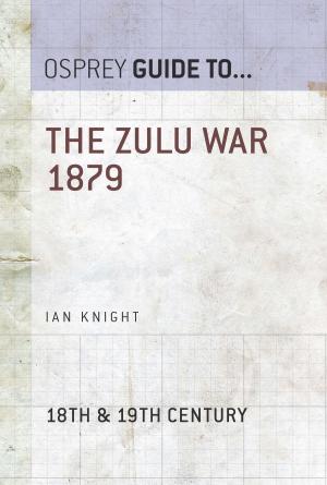 Cover of the book The Zulu War 1879 by Professor John Cottingham