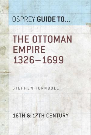 bigCover of the book The Ottoman Empire 1326–1699 by 